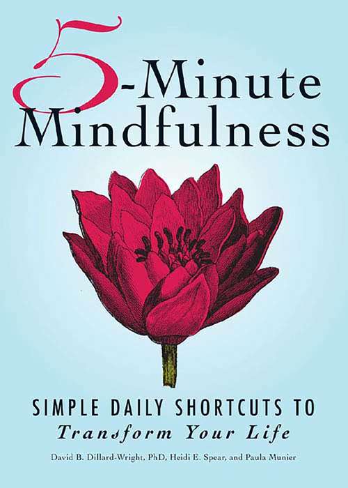 5-Minute Mindfulness: Simple Daily Shortcuts to Transform Your Life