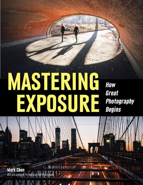 Mastering Exposure: How Great Photography Begins