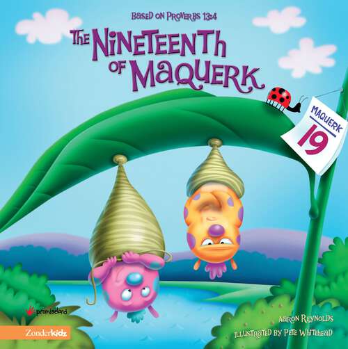 Book cover of The Nineteenth of Maquerk: Based on Proverbs 13:4 (The Insect-Inside Series)