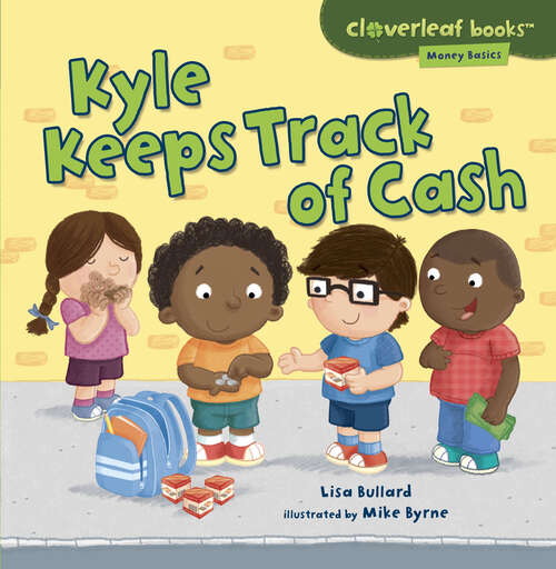 Book cover of Kyle Keeps Track of Cash (Cloverleaf Books (tm) -- Money Basics Ser.)