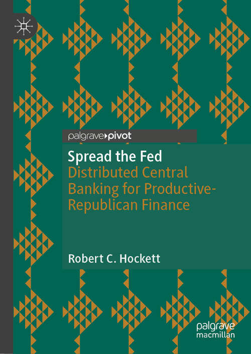 Book cover of Spread the Fed: Distributed Central Banking for Productive-Republican Finance