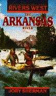Book cover of The Arkansas River (Rivers West, #6)
