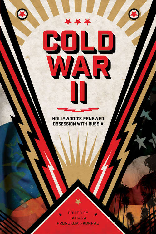 Book cover of Cold War II: Hollywood's Renewed Obsession with Russia (EPUB SINGLE)