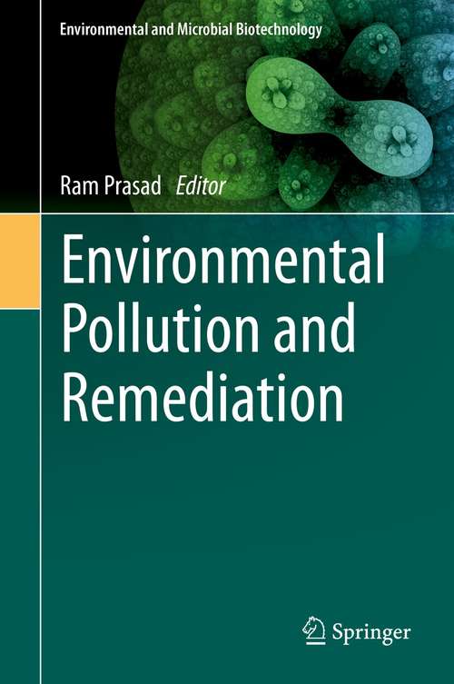 Environmental Pollution and Remediation (Environmental and Microbial Biotechnology)