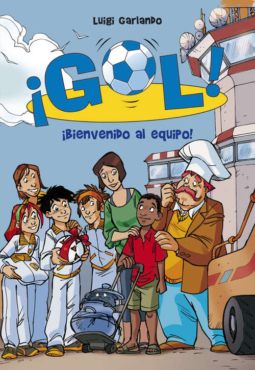 Book cover of Bienvenido al equipo (Serie ¡Gol!: Volumen 17)