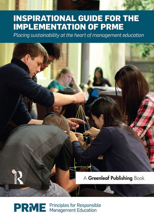 Book cover of Inspirational Guide for the Implementation of PRME: Placing Sustainability at the Heart of Management Education (2) (The Principles for Responsible Management Education Series #3)