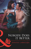 Nobody Does It Better (Mills And Boon Blaze Ser.)
