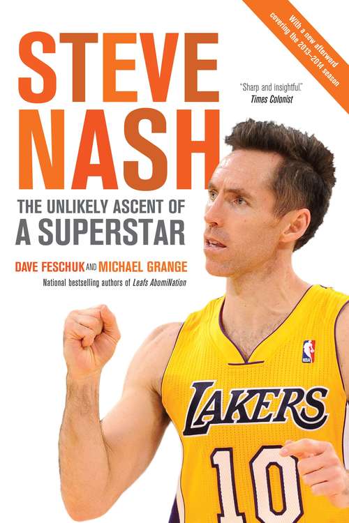 Book cover of Steve Nash: The Unlikely Ascent of a Superstar