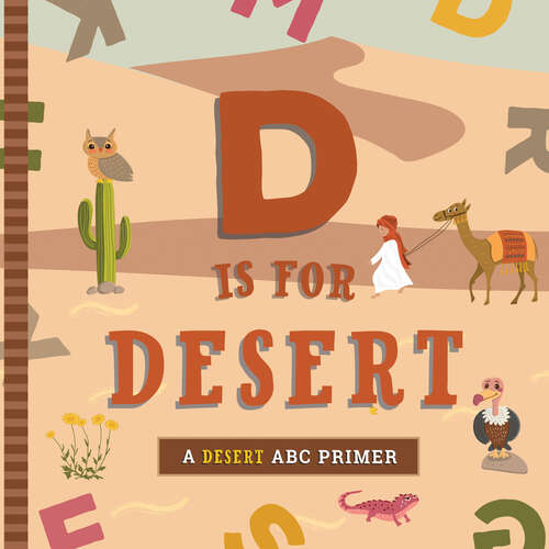 Book cover of D Is for Desert: An ABC Desert Primer
