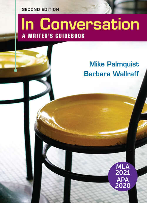 Book cover of In Conversation with 2020 APA and 2021 MLA Updates: A Writer's Guidebook (Second Edition)