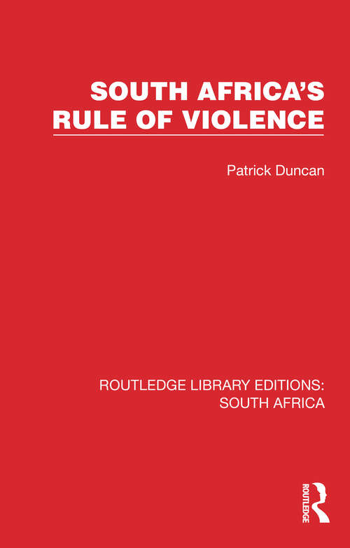 Book cover of South Africa's Rule of Violence (Routledge Library Editions: South Africa #6)