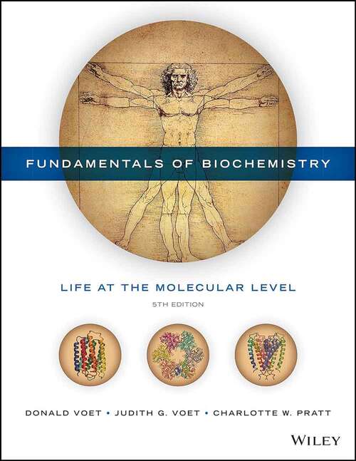 Book cover of Fundamentals of Biochemistry: Life at the Molecular Level (Fifth Edition)