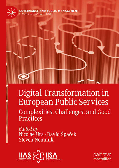 Book cover of Digital Transformation in European Public Services: Complexities, Challenges, and Good Practices (Governance and Public Management)