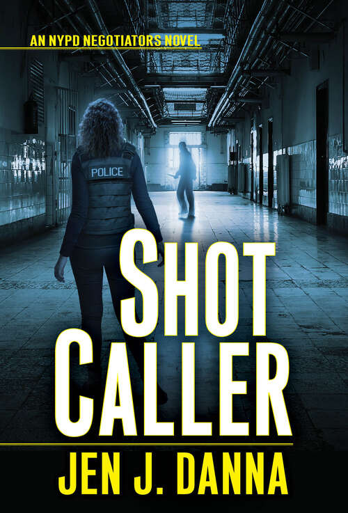 Shot Caller (NYPD Negotiators #2)