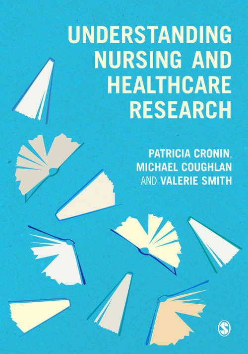 Understanding Nursing and Healthcare Research: An Introduction For Nurses And Healthcare Practitioners