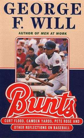 Book cover of Bunts: Curt Flood, Camden Yards, Pete Rose and Other Reflections on Baseball