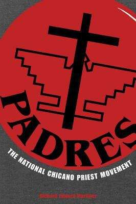 Book cover of PADRES: The National Chicano Priest Movement