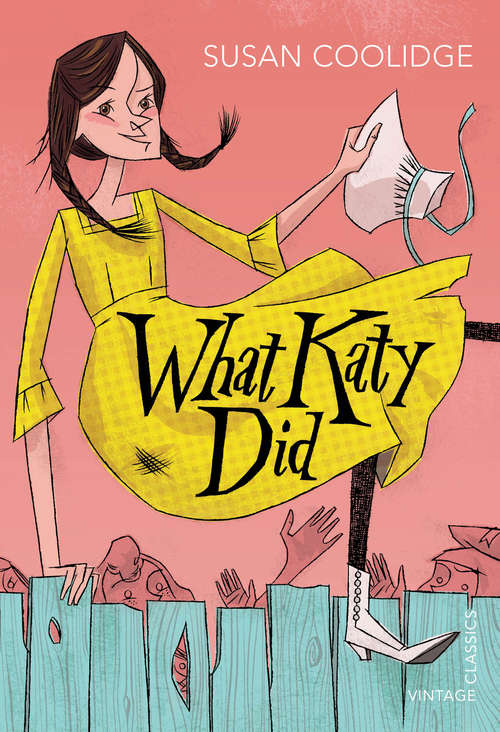 Book cover of What Katy Did: 3 Stories - What Katy Did, What Katy Did At School, What Katy Did Next