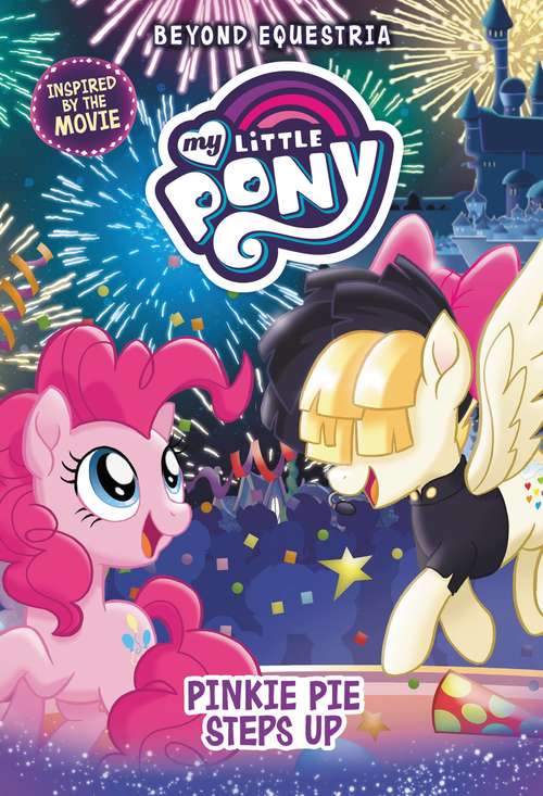 Book cover of My Little Pony: Pinkie Pie Steps Up