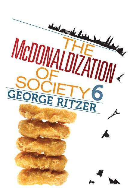 Book cover of The McDonaldization of Society 6, Sixth Edition