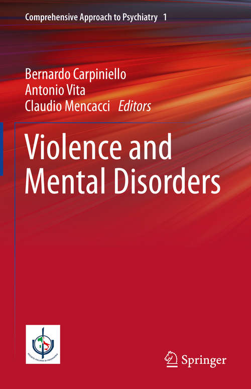 Violence and Mental Disorders (Comprehensive Approach to Psychiatry #1)