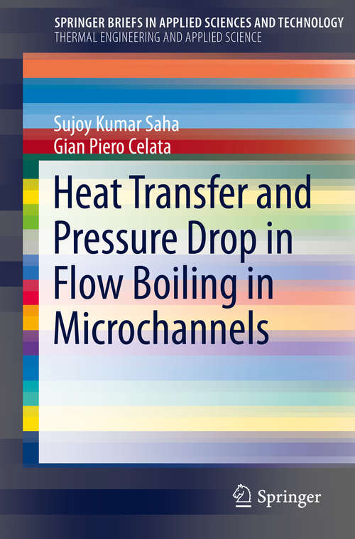 Heat Transfer and Pressure Drop in Flow Boiling in Microchannels