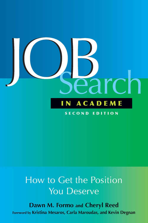Book cover of Job Search In Academe: How to Get the Position You Deserve