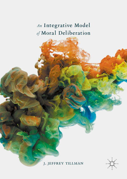 Book cover of An Integrative Model of Moral Deliberation