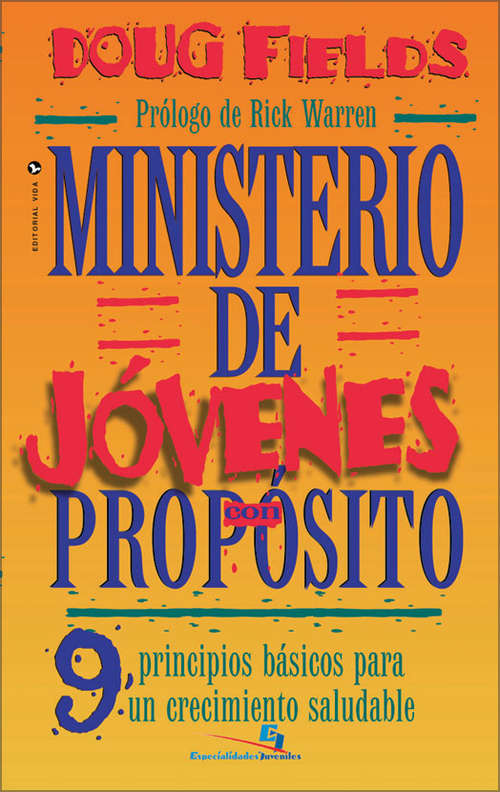 Book cover of Ministerio de jóvenes con propósito: 9 Principios básicos para un crecimiento saludable