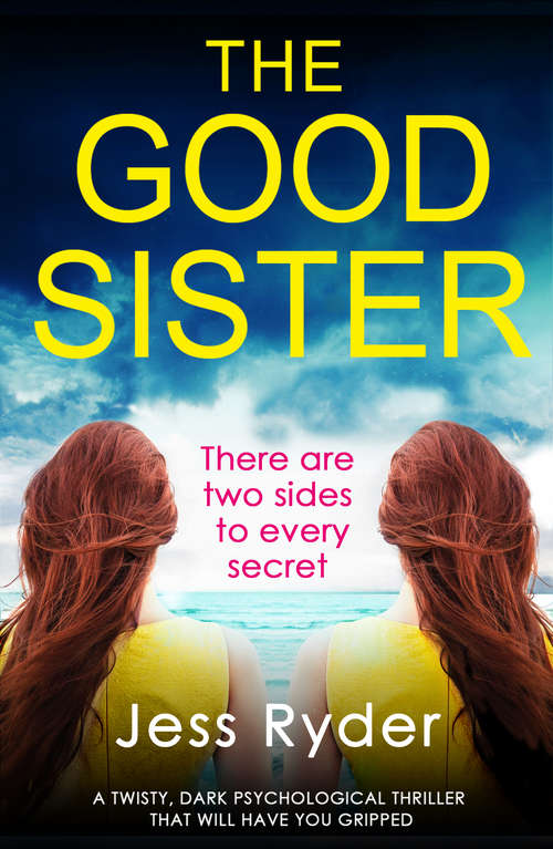 Book cover of The Good Sister: A Twisty, Dark Psychological Thriller That Will Have You Gripped