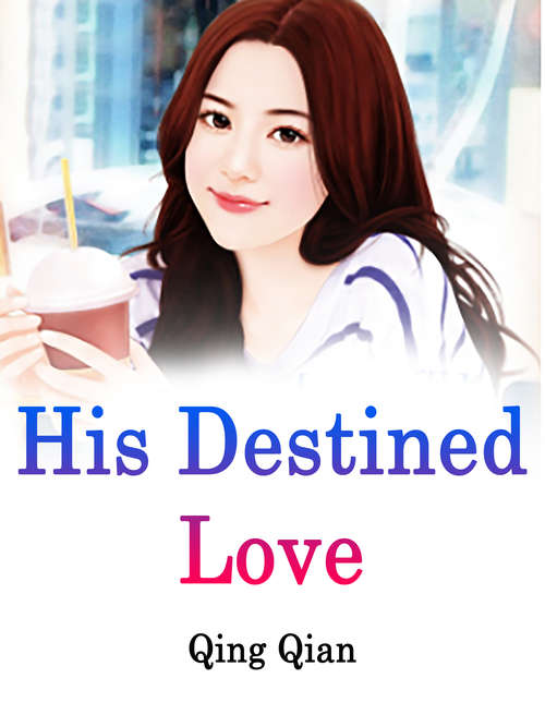 Book cover of His Destined Love: Volume 3 (Volume 3 #3)