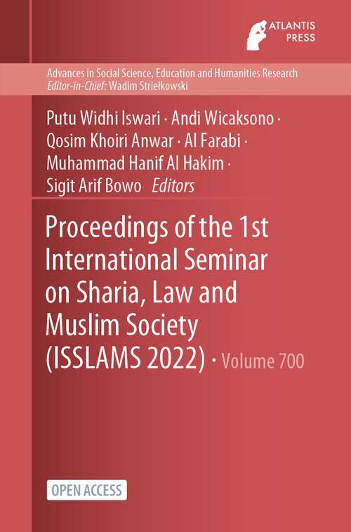 Book cover of Proceedings of the 1st International Seminar on Sharia, Law and Muslim Society (1st ed. 2022) (Advances in Social Science, Education and Humanities Research #700)