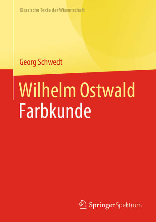 Book cover of Wilhelm Ostwald: Farbkunde (2024) (Klassische Texte der Wissenschaft)