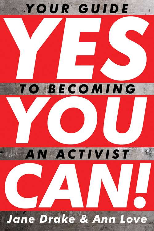 Book cover of Yes You Can!: Your Guide to Becoming an Activist