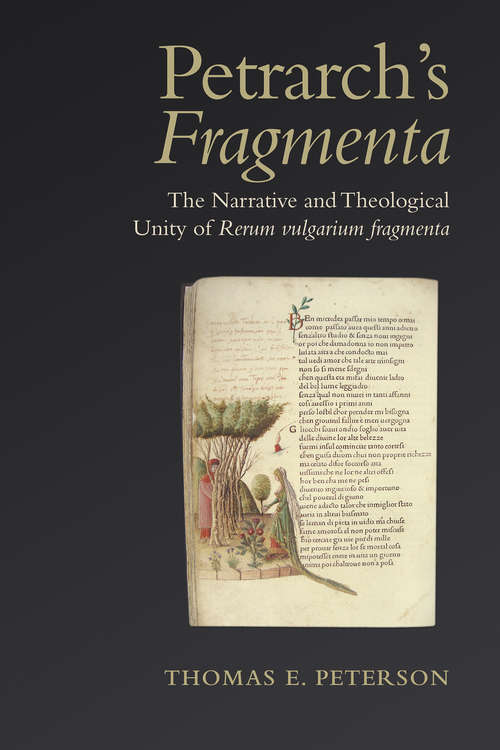 Book cover of Petrarch's 'Fragmenta': The Narrative and Theological Unity of 'Rerum vulgarium fragmenta'