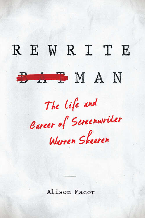 Book cover of Rewrite Man: The Life and Career of Screenwriter Warren Skaaren