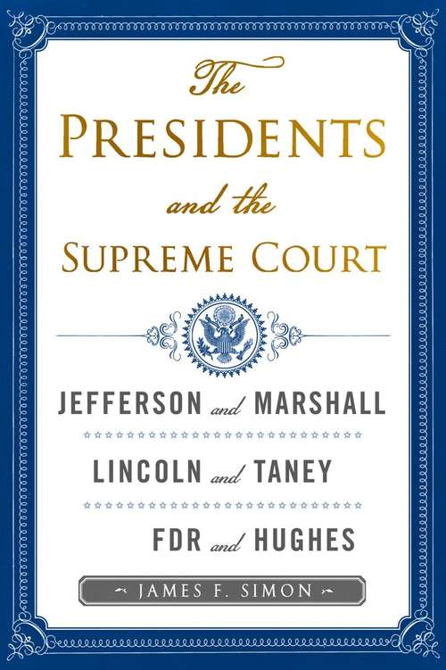 Book cover of The Presidents and the Supreme Court