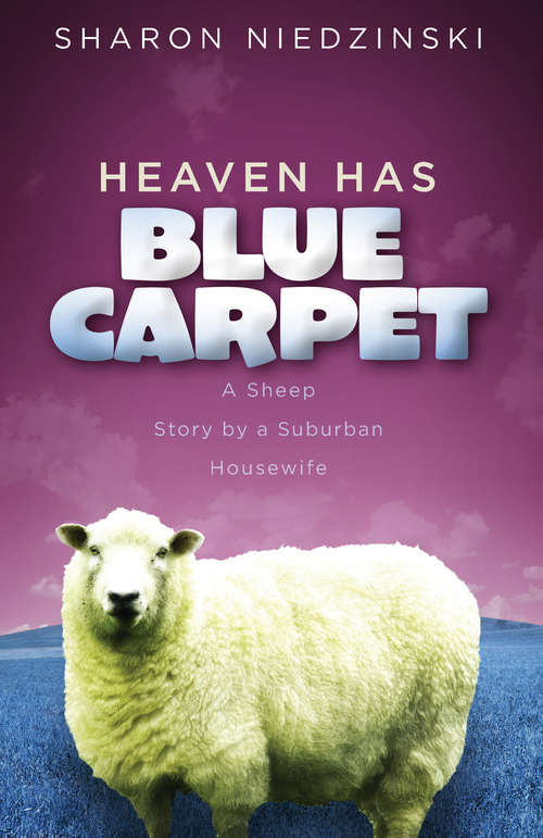 Book cover of Heaven Has Blue Carpet
