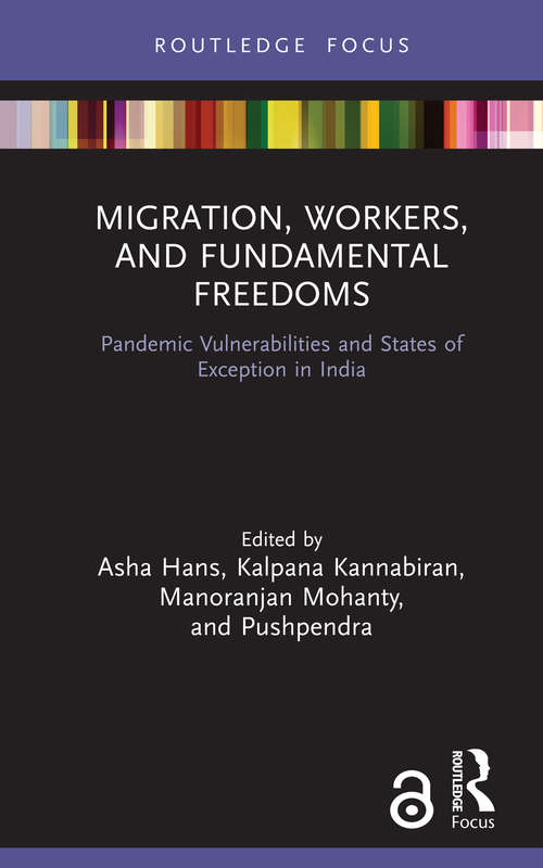 Migration, Workers, and Fundamental Freedoms: Pandemic Vulnerabilities and States of Exception in India