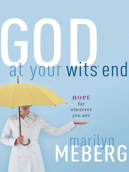 Book cover of God at Your Wits' End