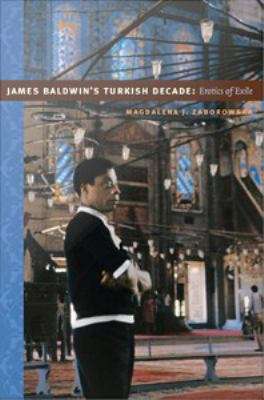 Book cover of James Baldwin's Turkish Decade: Erotics of Exile