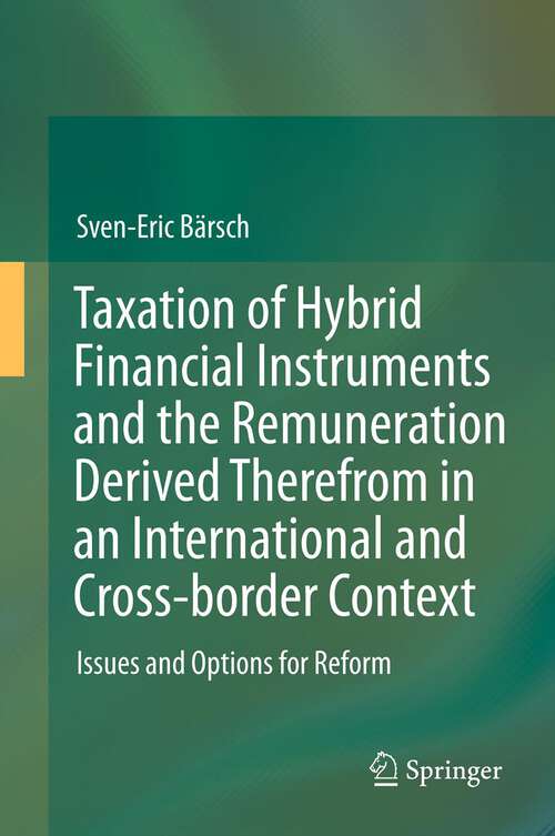 Book cover of Taxation of Hybrid Financial Instruments and the Remuneration Derived Therefrom in an International and Cross-border Context: Issues and Options for Reform