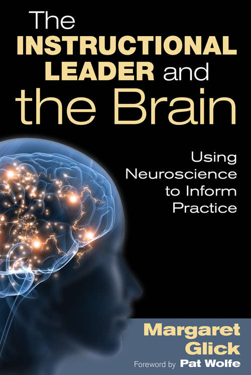 Book cover of The Instructional Leader and the Brain: Using Neuroscience to Inform Practice