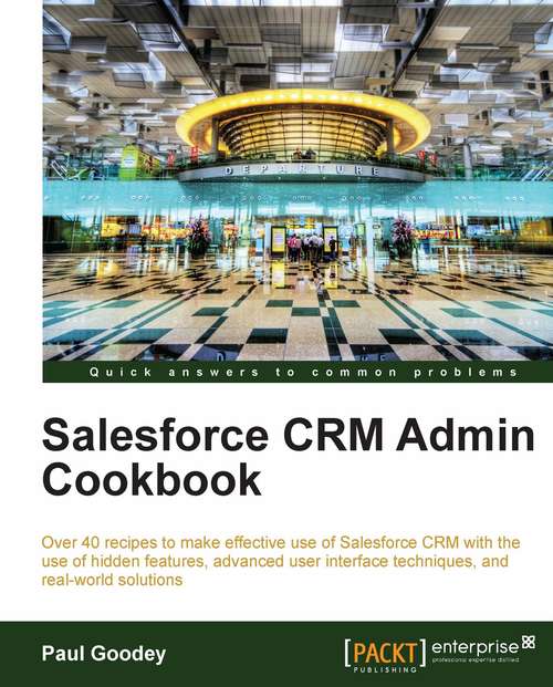 Book cover of Salesforce CRM Admin Cookbook
