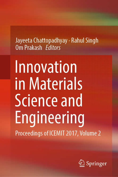 Innovation in Materials Science and Engineering: Proceedings Of Icemit 2017, Volume 2