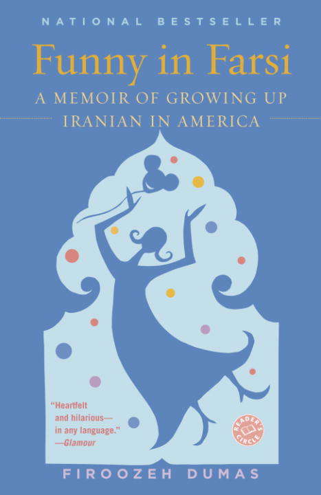 Book cover of Funny in Farsi: A Memoir of Growing Up Iranian in America