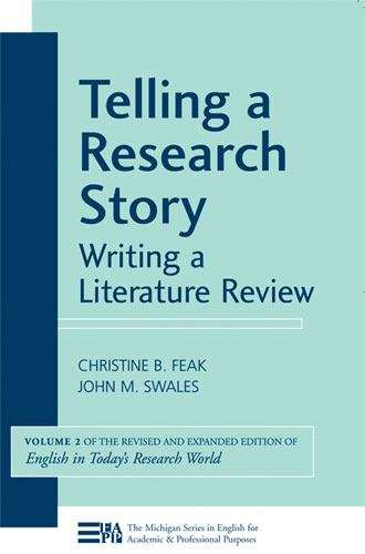 Book cover of Telling a Research Story: Writing a Literature Review [Volume 2 of the Revised and Expanded Edition of English in Today's Research World)