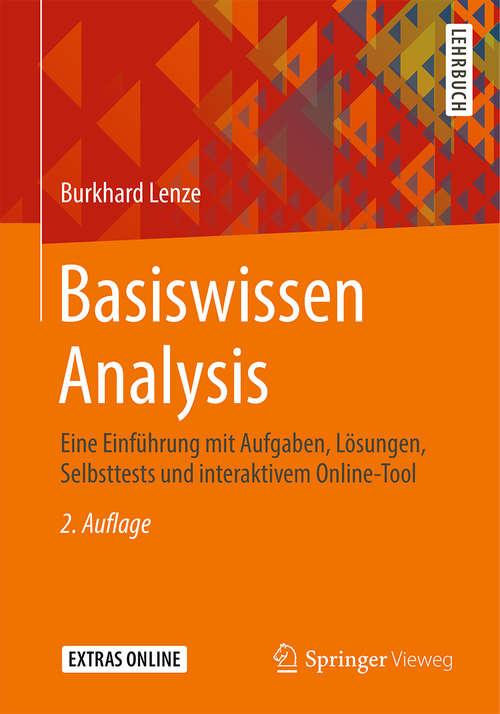 Book cover of Basiswissen Analysis: Eine Einführung mit Aufgaben, Lösungen, Selbsttests und interaktivem Online-Tool (2. Aufl. 2020)