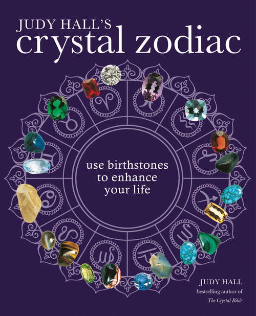 Book cover of The Crystal Zodiac: Use Birthstones to Enhance Your Life