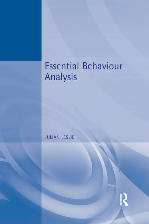 Book cover of Essential Behaviour Analysis (Essential Psychology)
